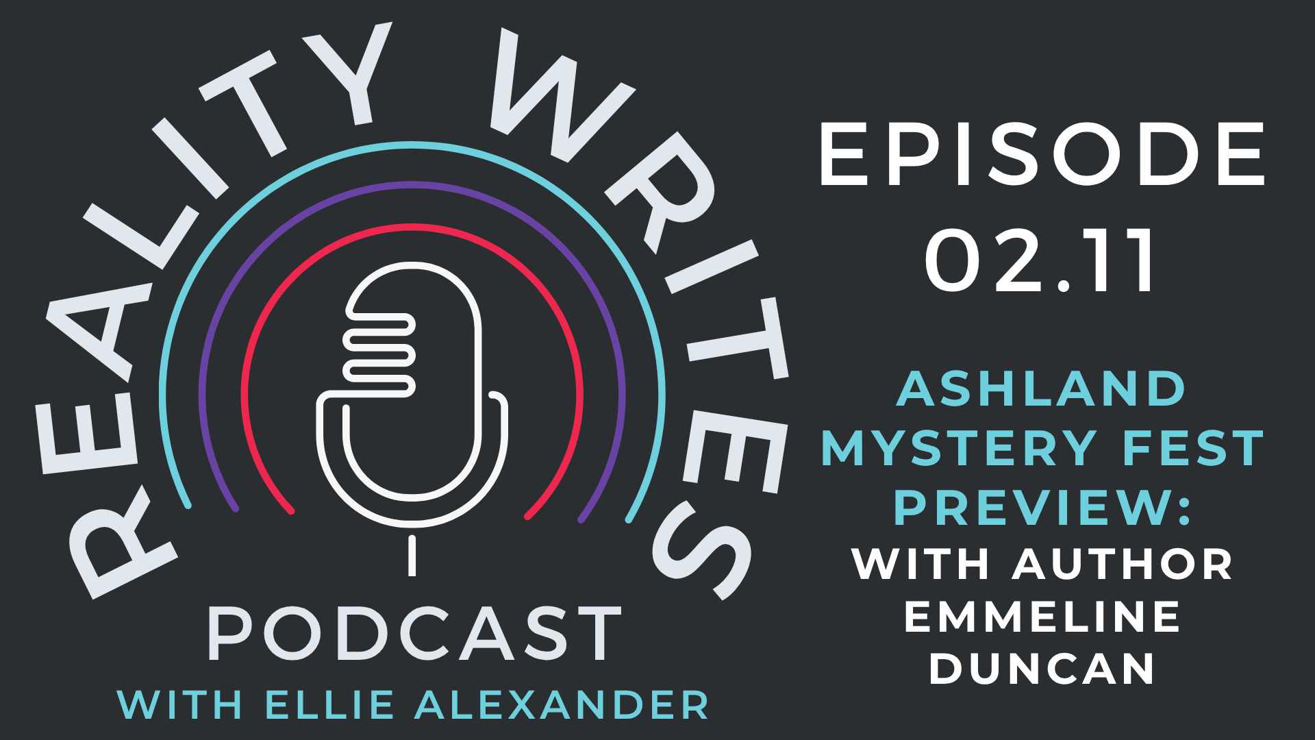 Reality Writes Ep. 02.11 Ashland Mystery Fest Preview